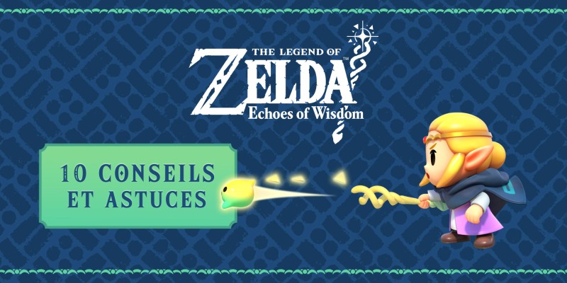 10 conseils et astuces pour vous aider à sauver Hyrule dans The Legend of Zelda: Echoes of Wisdom
